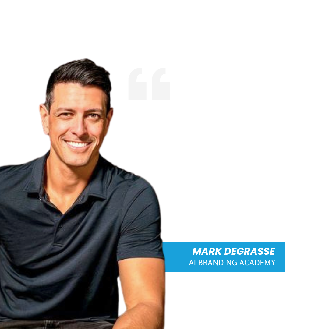 Testimonial from Mark DeGrasse, AI Branding Academy